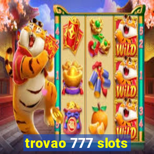 trovao 777 slots